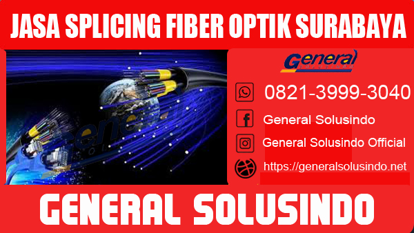 Jasa Splicing Fiber Optic Surabaya Murah